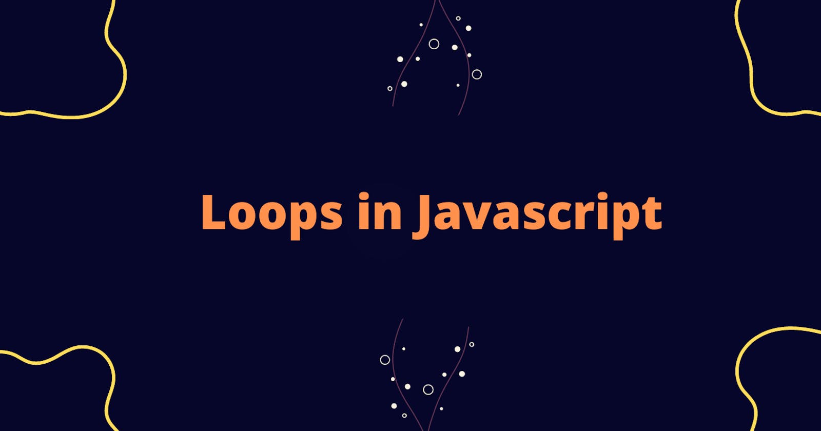 JavaScript Loops - Do...while loops, for...in loops and more