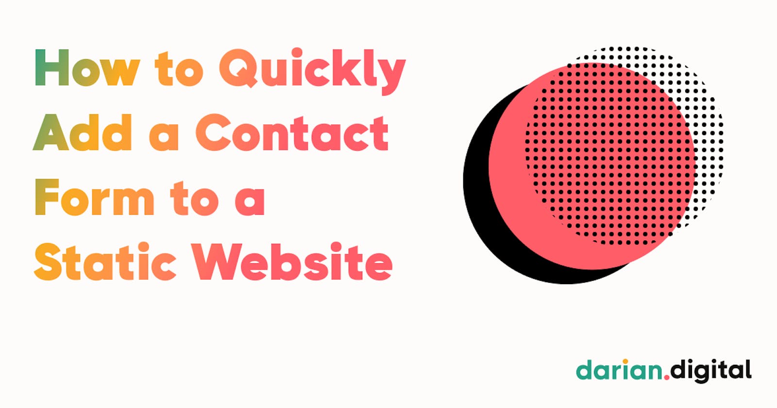 How to Quickly Add a Contact Form to a Static Website