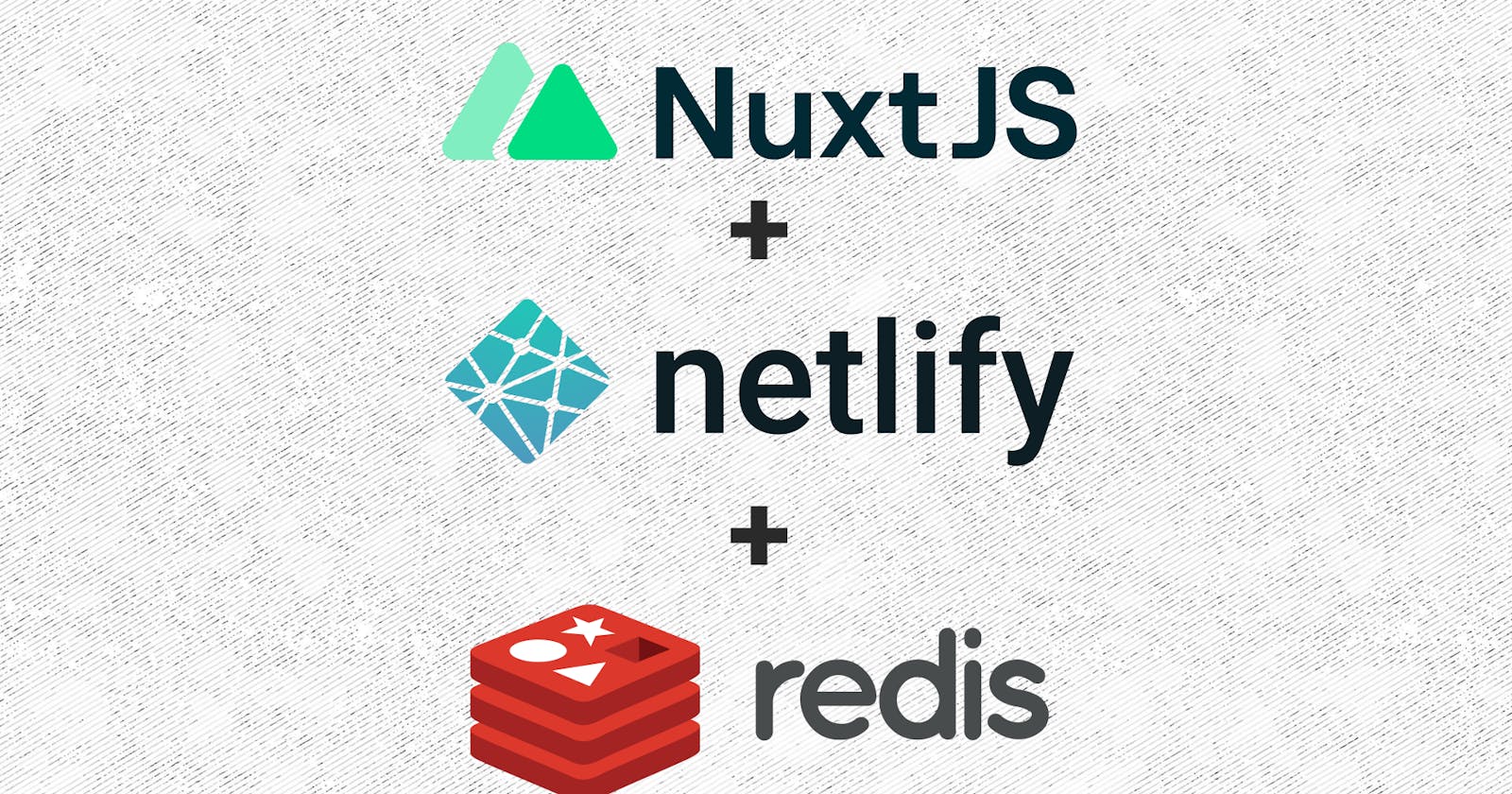 Building An Application Using NuxtJS, Netlify-Functions and RedisJSON