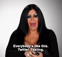mob wife on a phone saying "Everybody likes this Twitter. Texting"