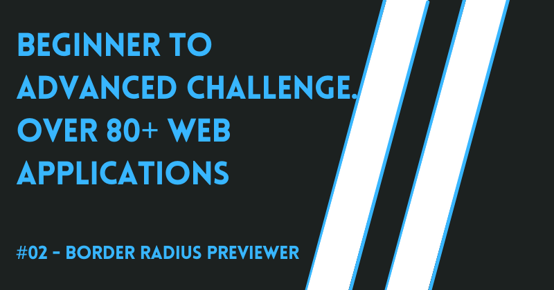 Border Radius Previewer App using Typescript. #beginner2advanced