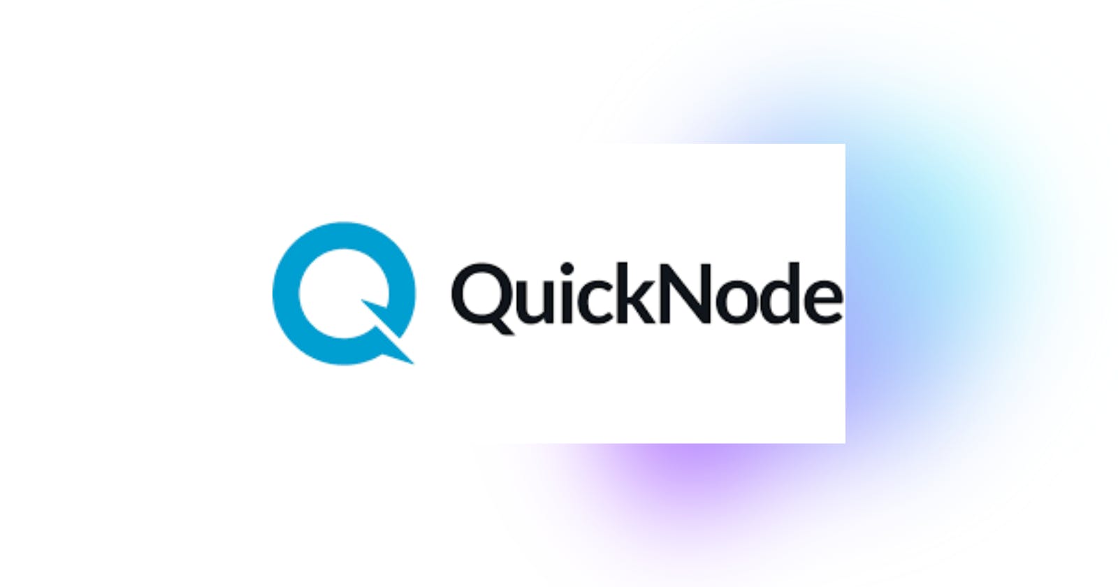Why your web3 project needs an Infrastructure provider, an overview of Quicknode.