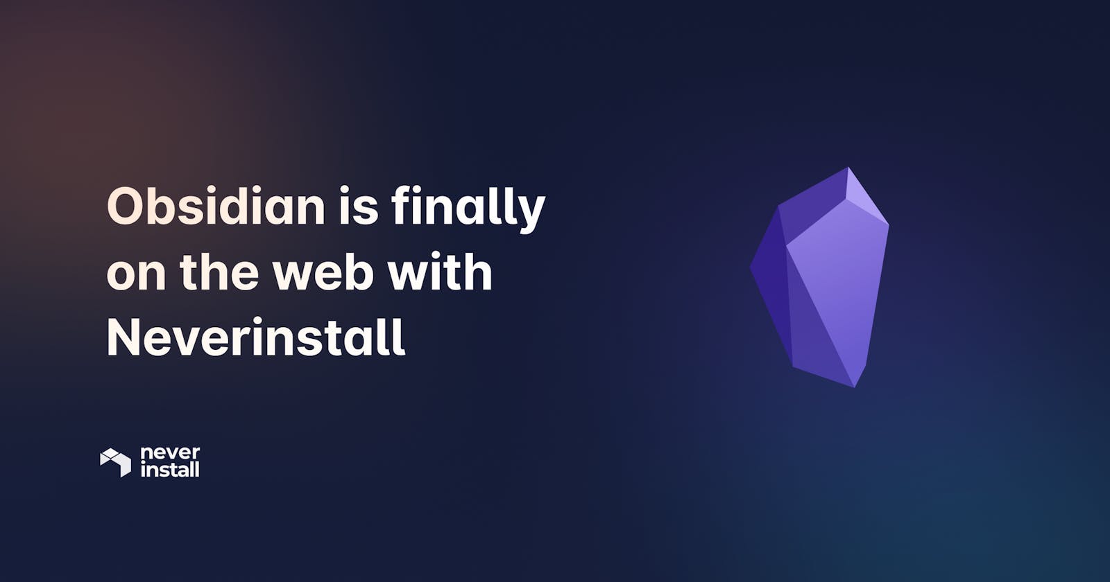 Obsidian is finally on the web with Neverinstall