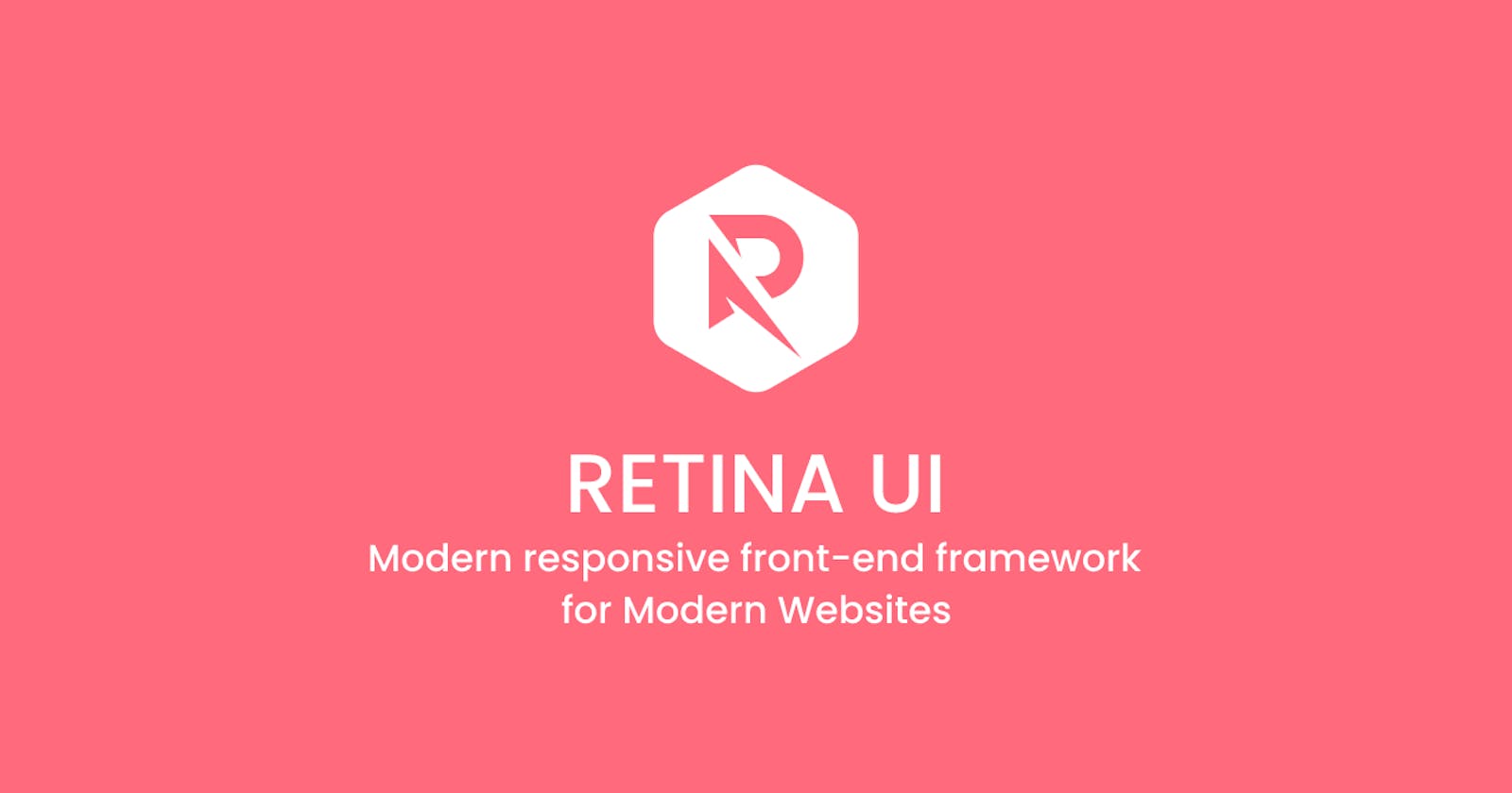Introducing Retina UI - Modern responsive front-end framework for Modern Websites.