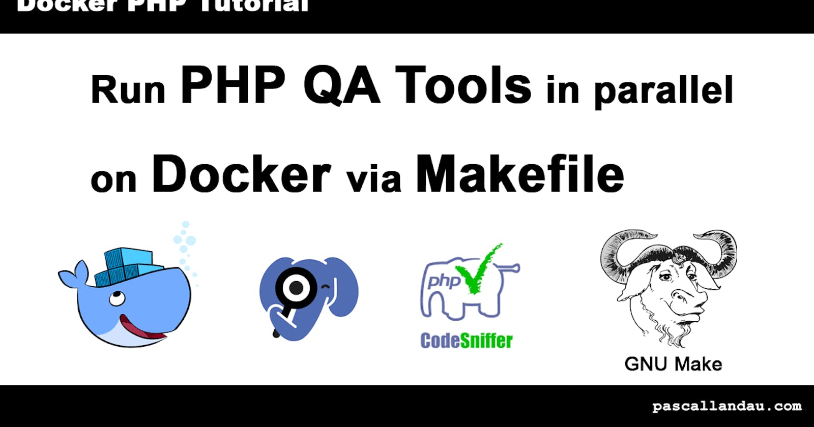 Set up PHP QA tools and control them via make [Tutorial Part 5]