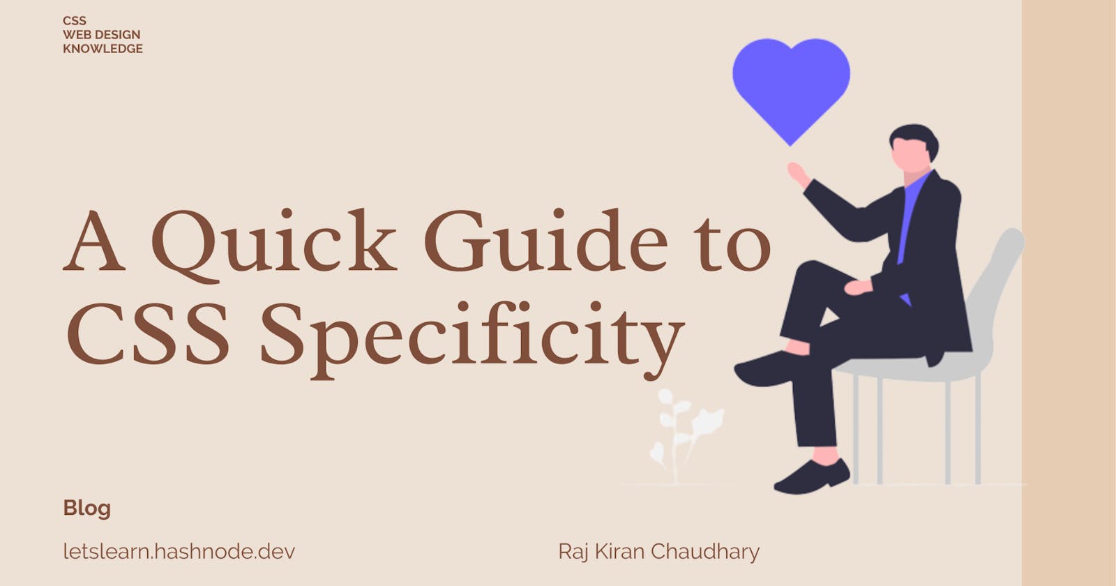A Quick Guide to CSS Specificity