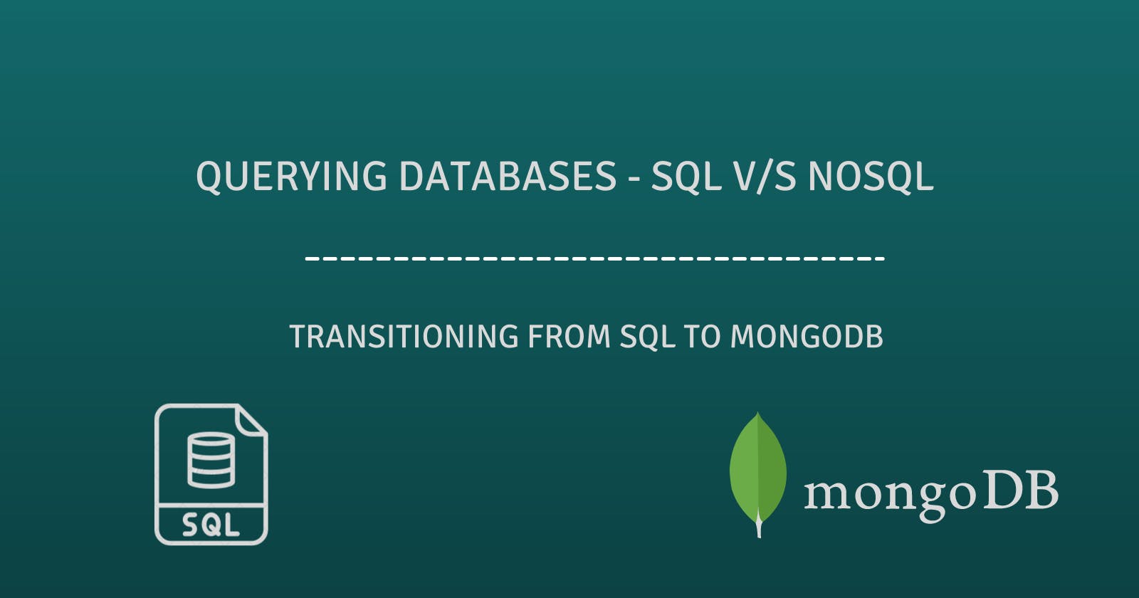 Querying Databases - SQL vs NoSQL