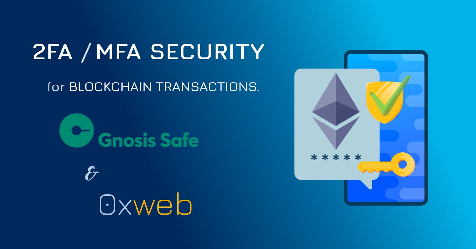 Ethereum: 2FA or Multi-Factor Authentication for transactions