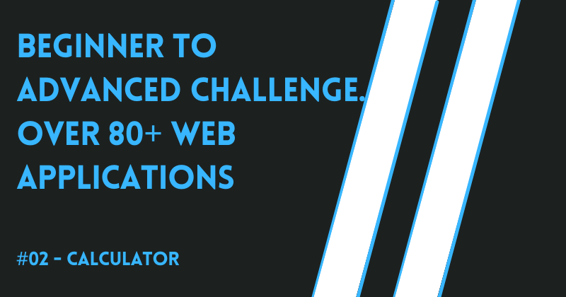 Beginner to Advanced Challenge - project 3 (calculator app)