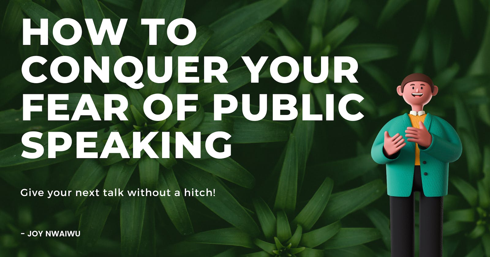How to conquer your fear of public speaking