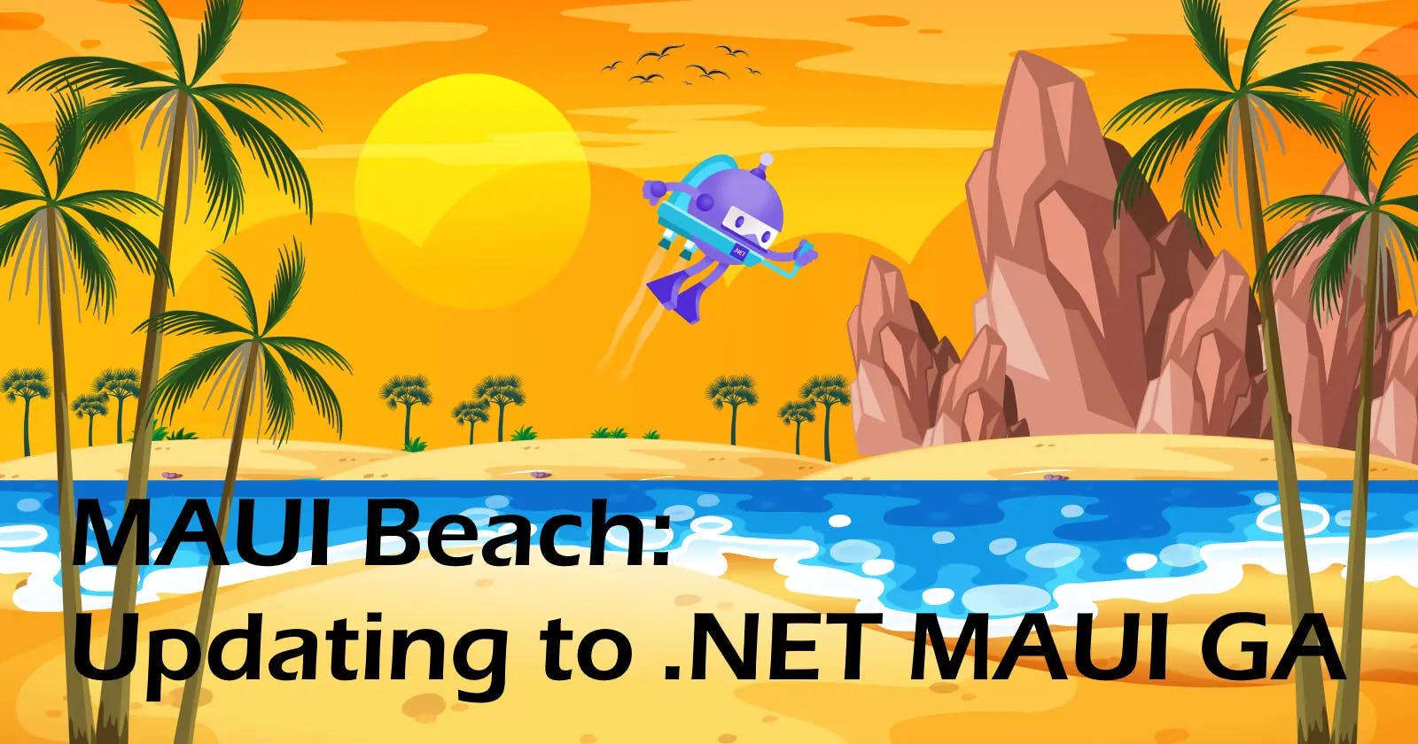 MAUI Beach - Updating to .NET MAUI GA