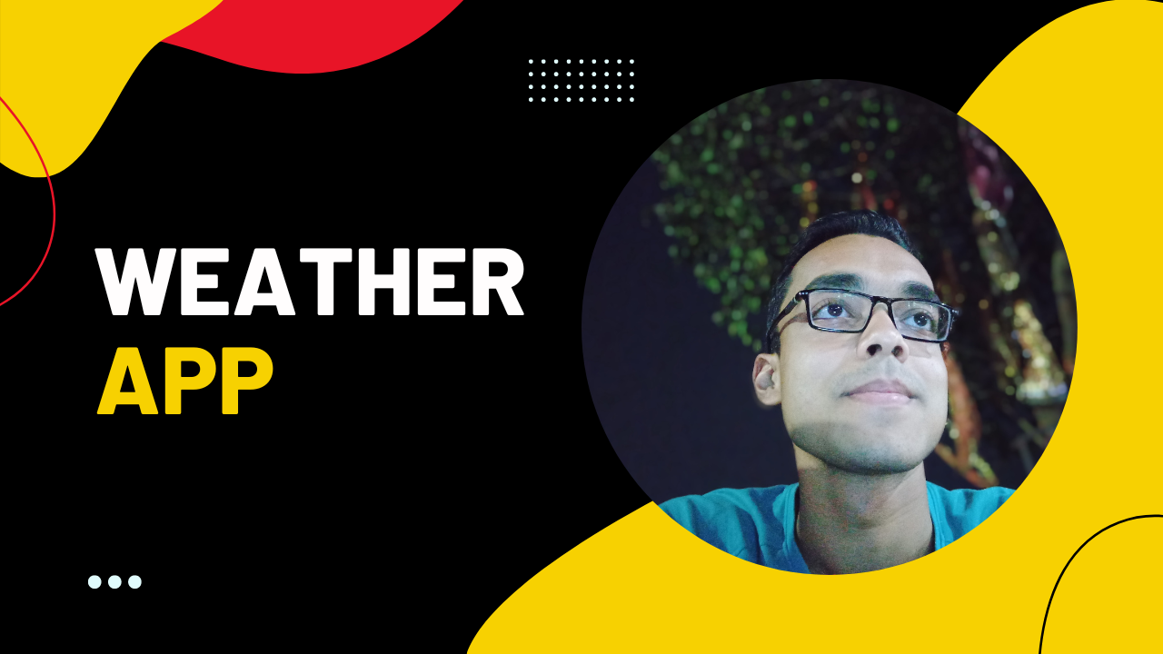 Thought Process Behind Making a React App - Weather App