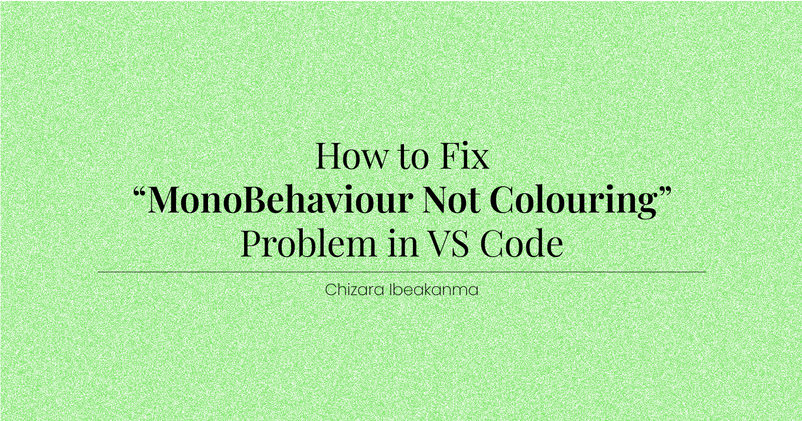 How to Fix "MonoBehaviour Not Colouring" Problem in VS Code