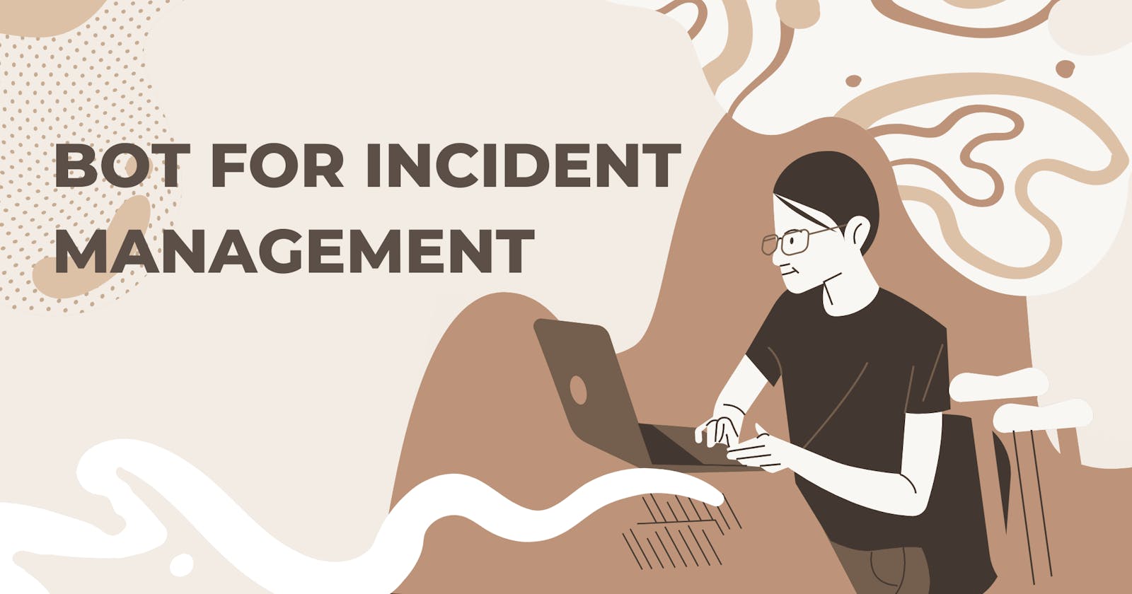 Bot for Incident Management