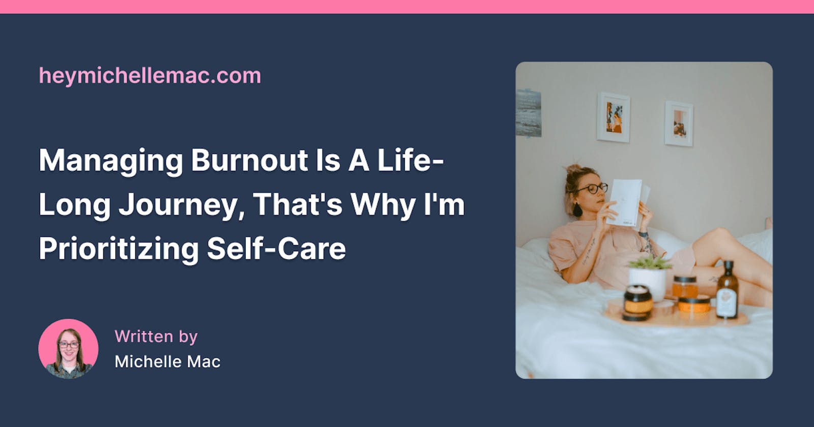 Managing Burnout Is A Life-Long Journey, That’s Why I’m Prioritizing Self-Care