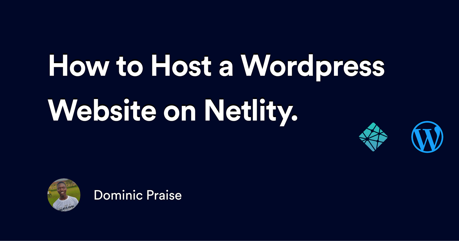 Hosting a WordPress Website on Netlify.