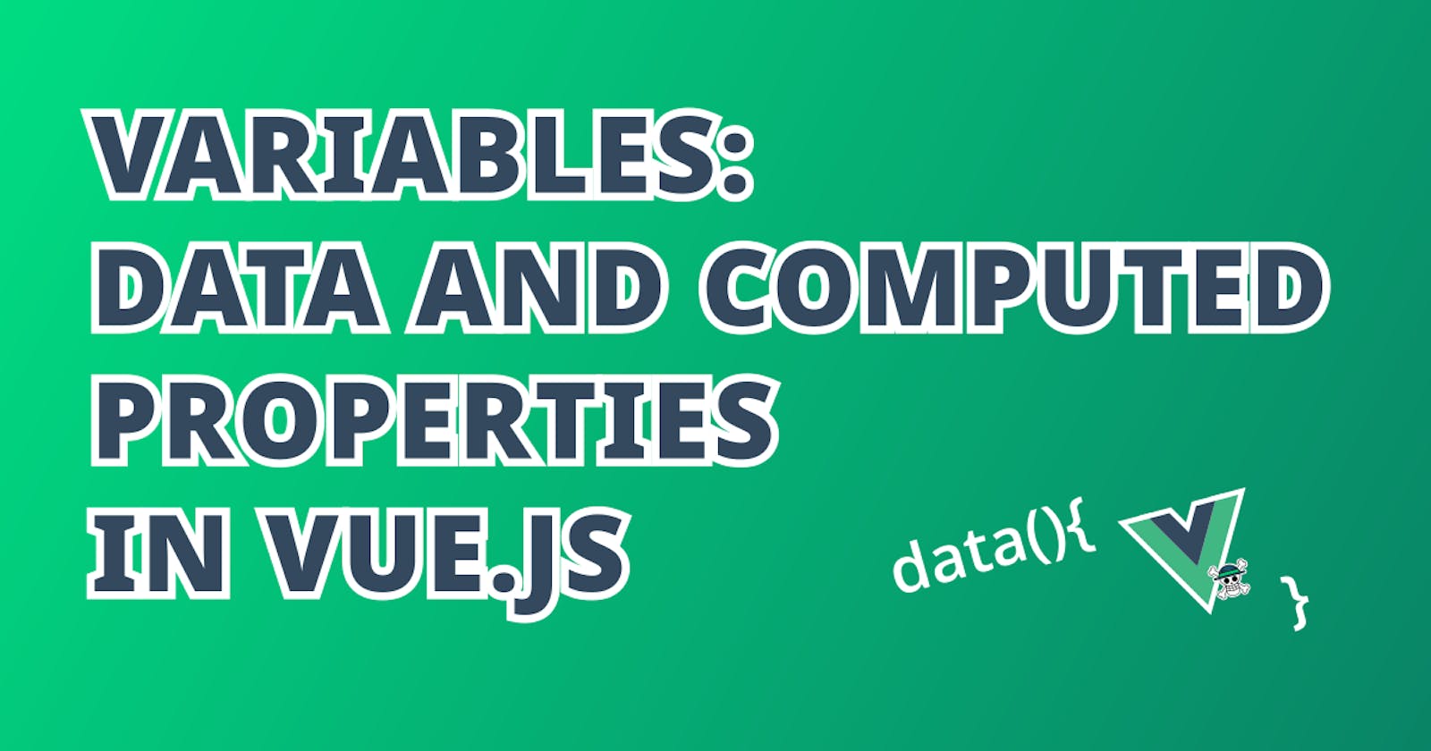Variables: Data and Computed Properties in Vue.js