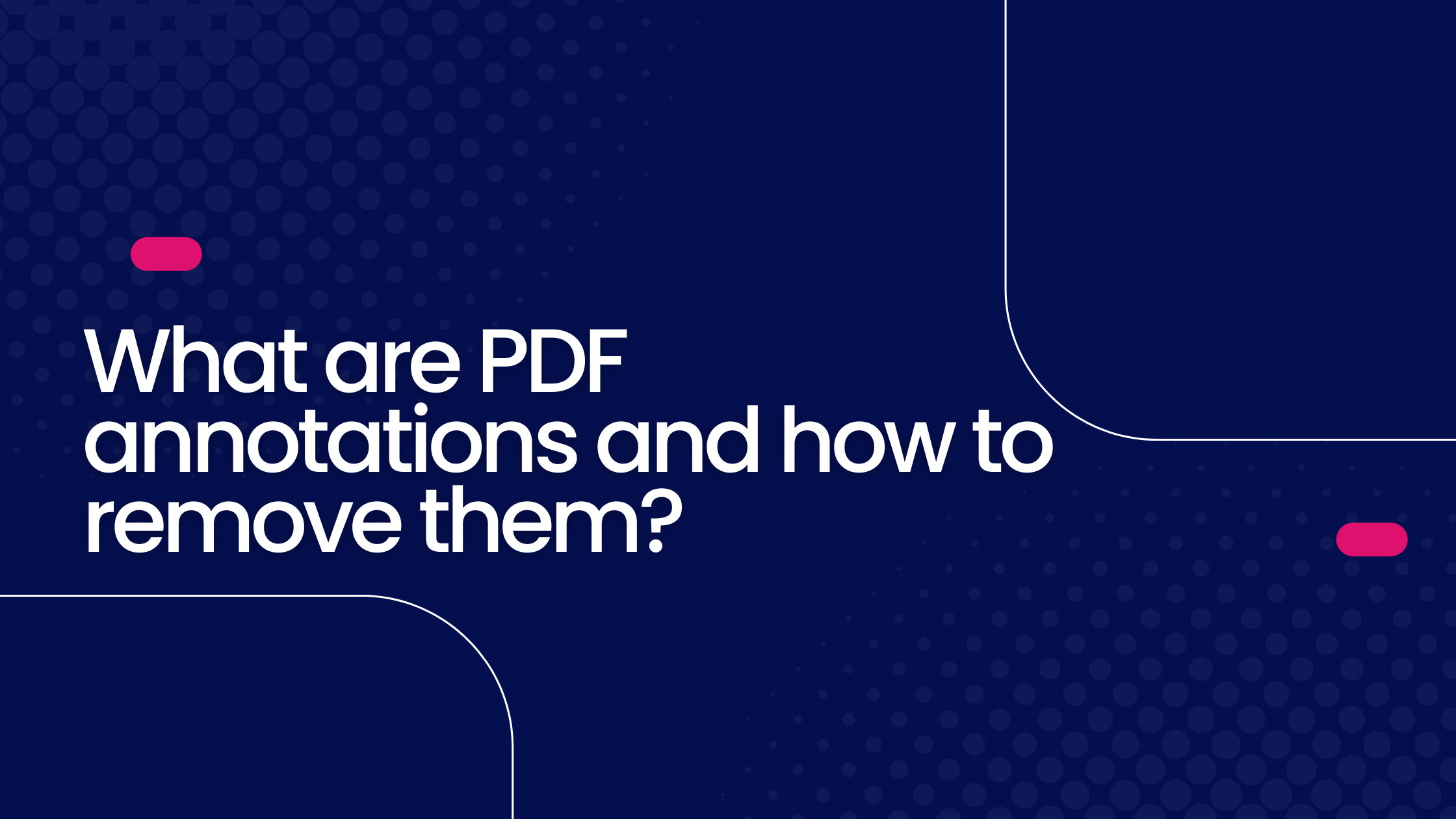 What are PDF annotations and how to remove them?