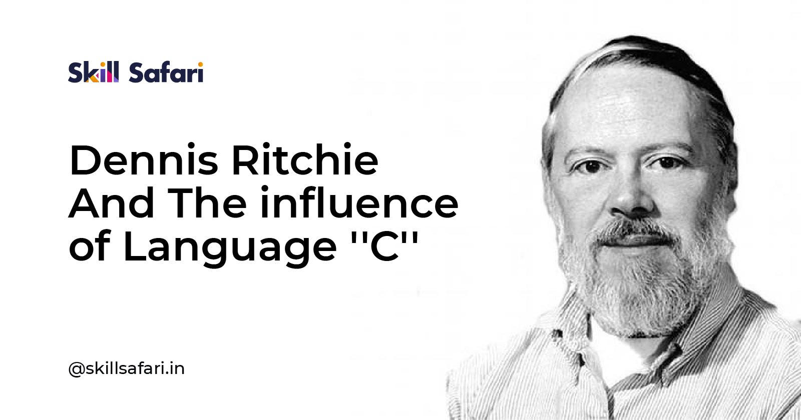 Dennis Ritchie And The influence of Language ''C''