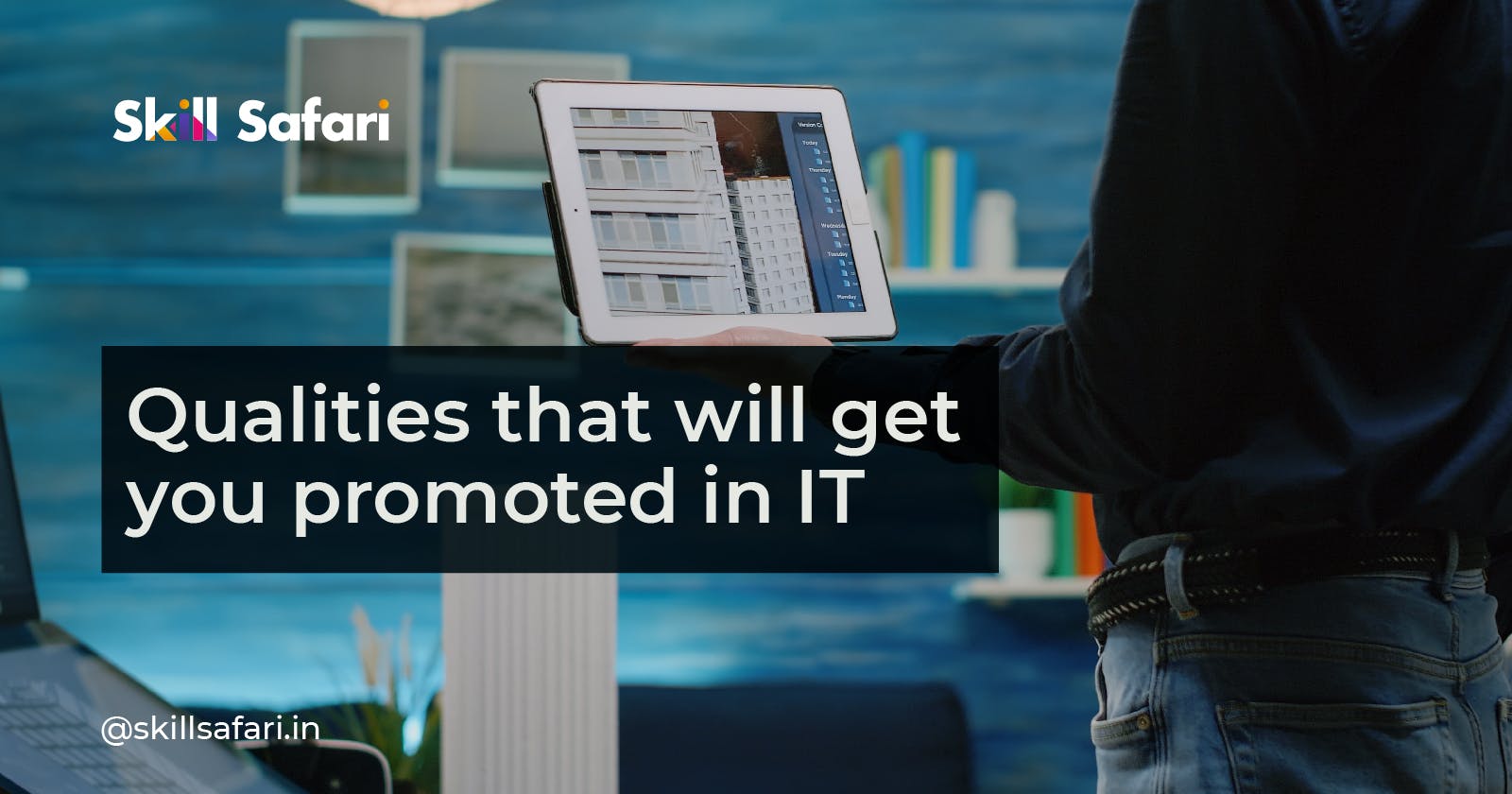 Qualities that will get you promoted in IT