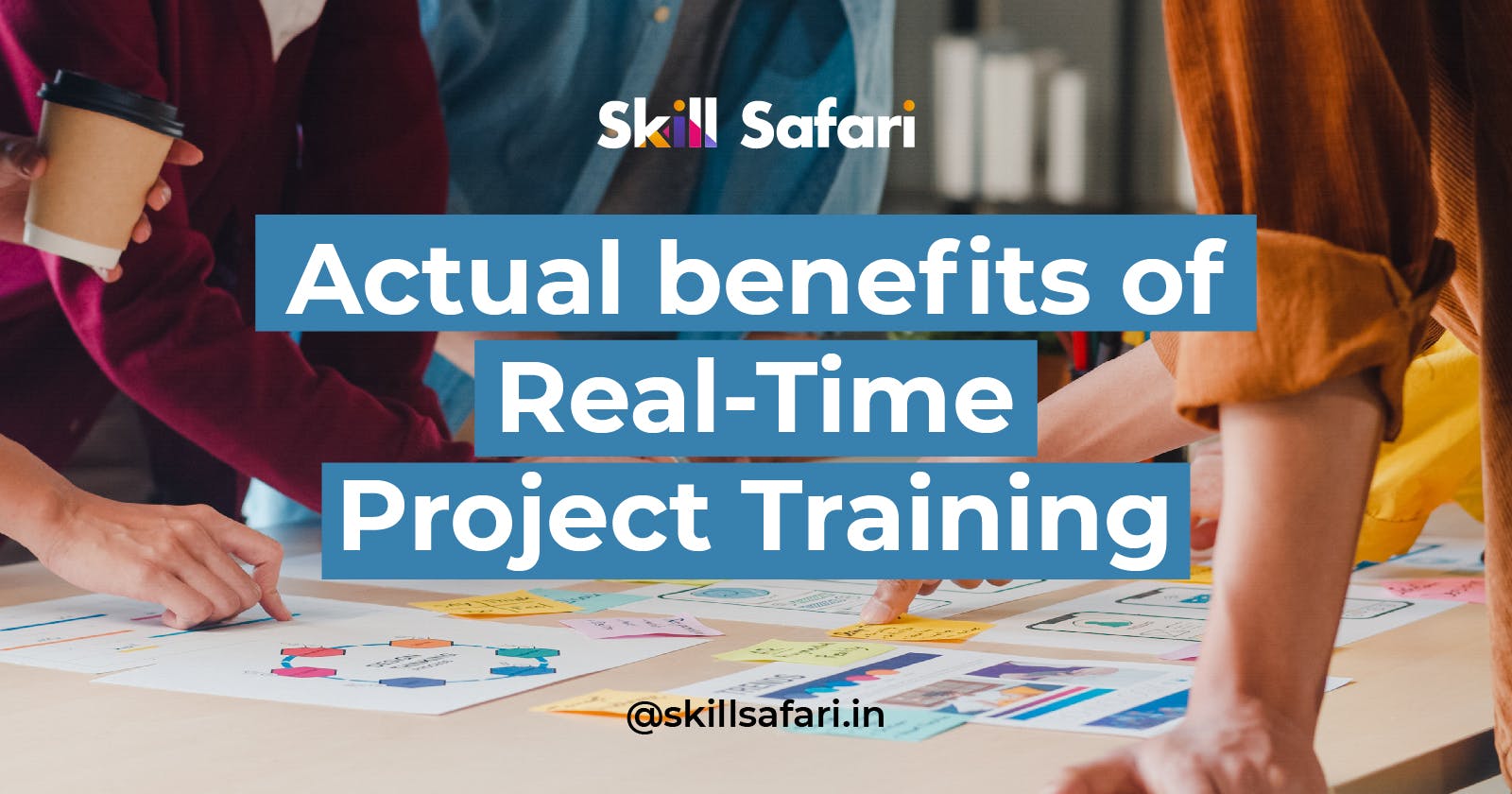 Actual benefits of Real-Time Project Training