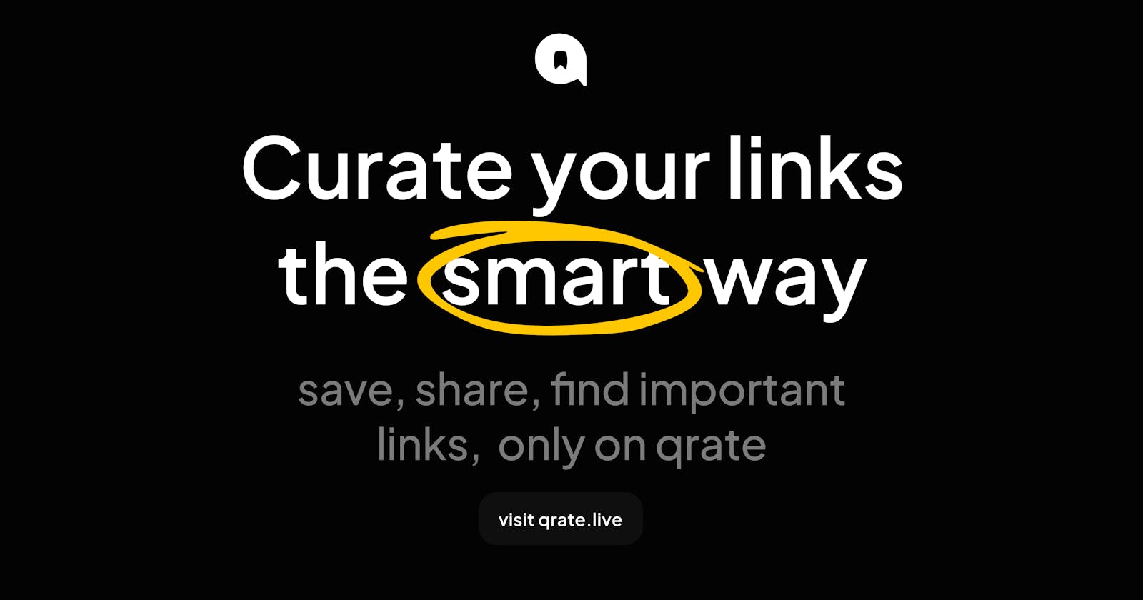 Introducing qrate - A smart tool to curate your links the smart way.