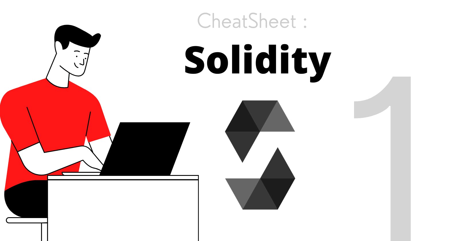 Learn Solidity  : A Cheat-Sheet