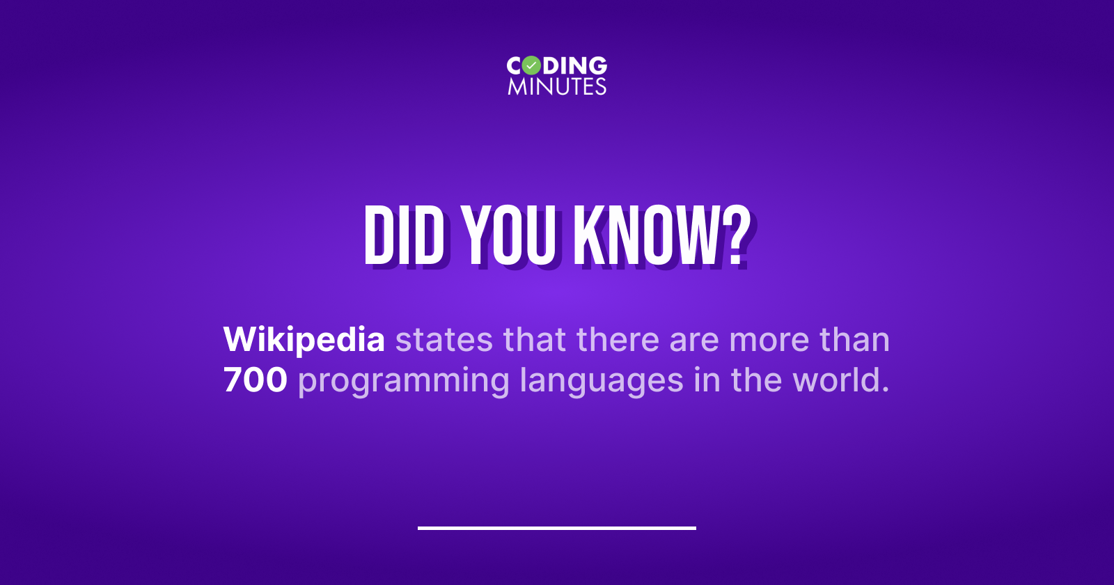 There are more than 700 programming languages in the world