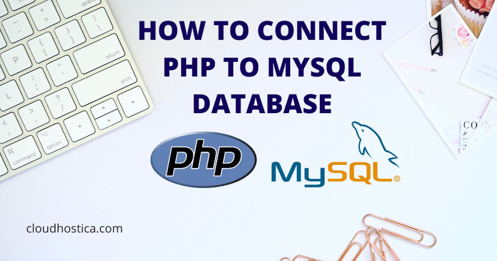 How to Connect PHP to MySQL Database?