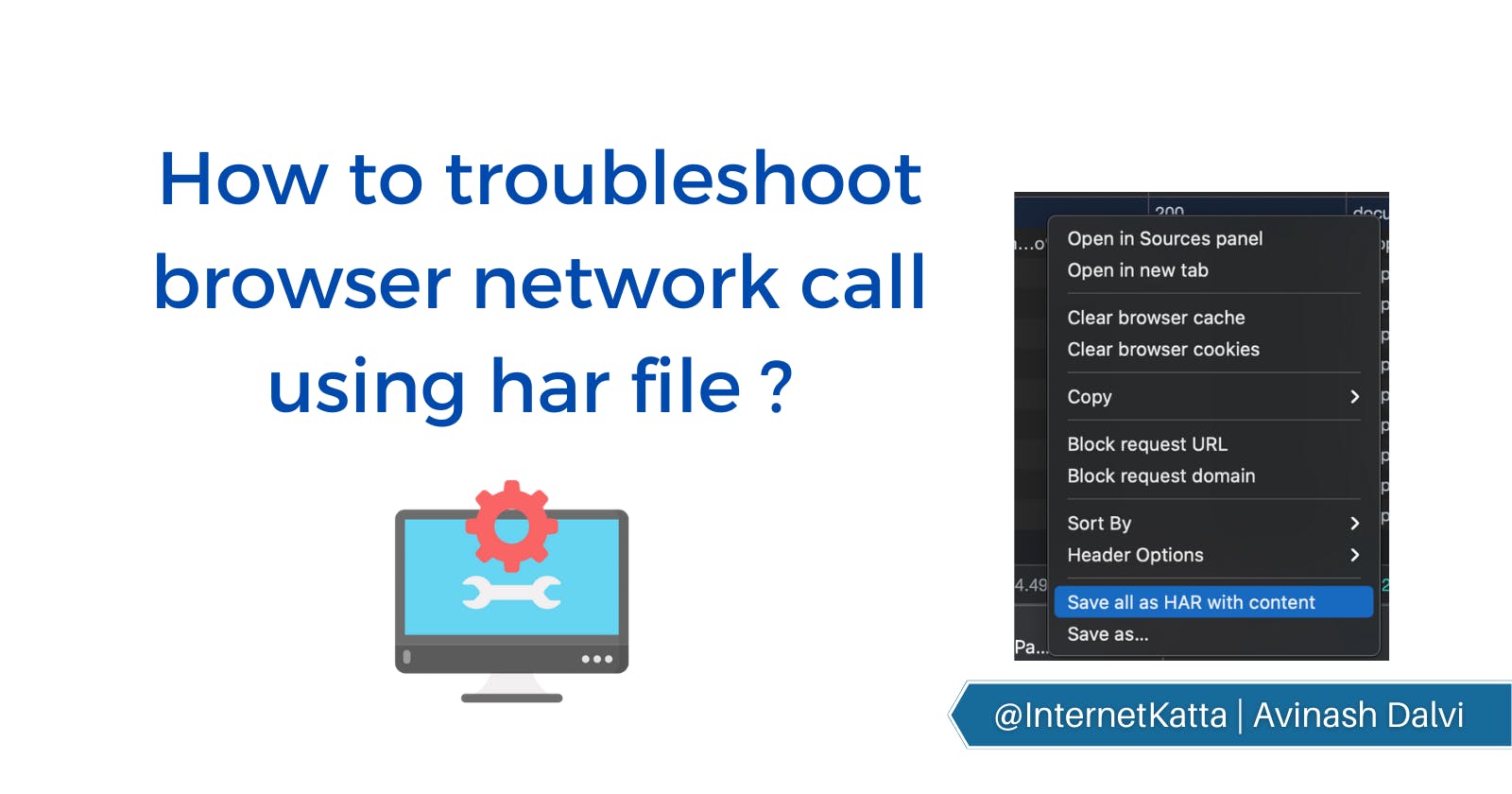 How to troubleshoot browser network call using har file ?