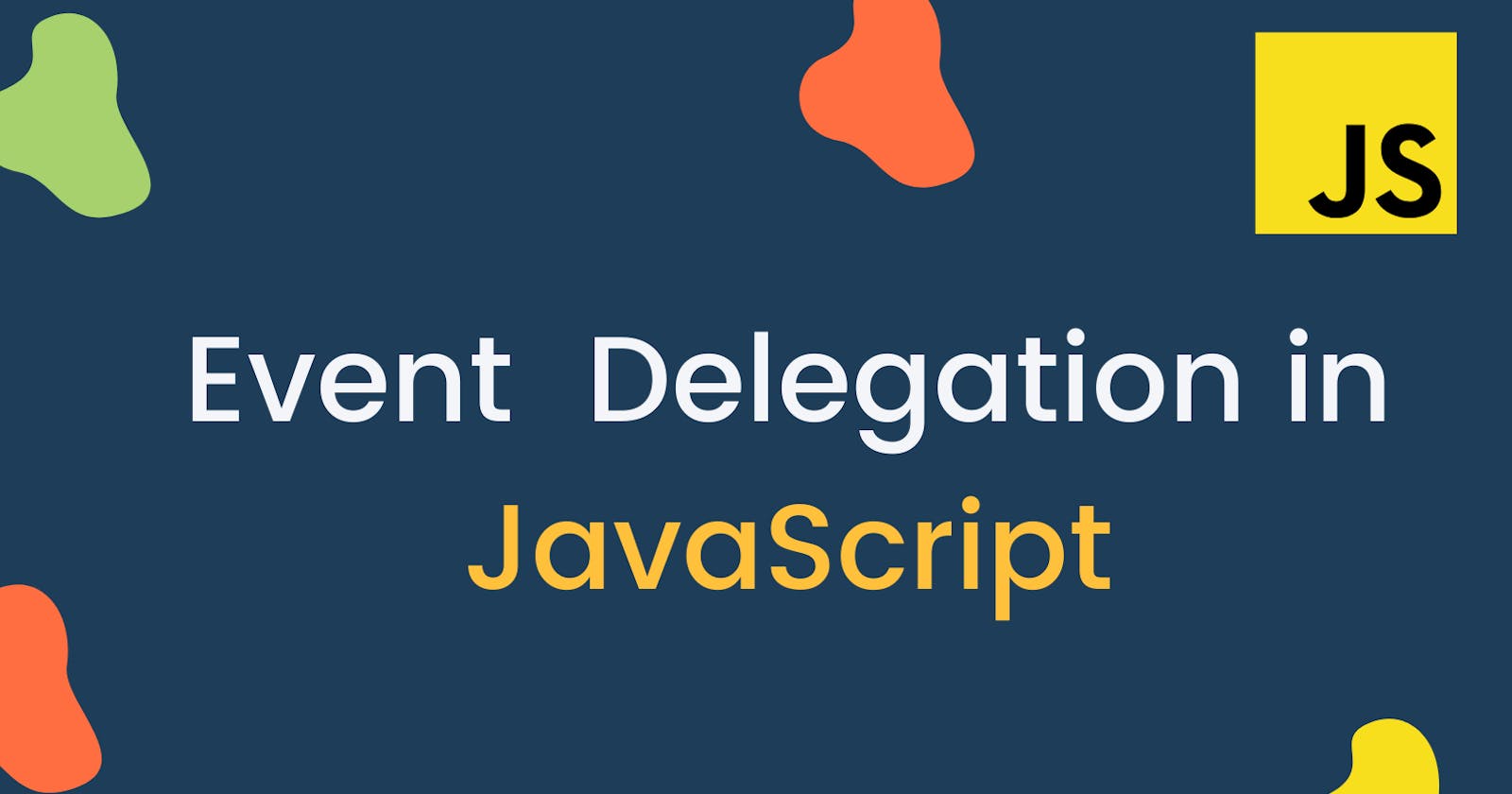 Learn Event Delegation in JavaScript