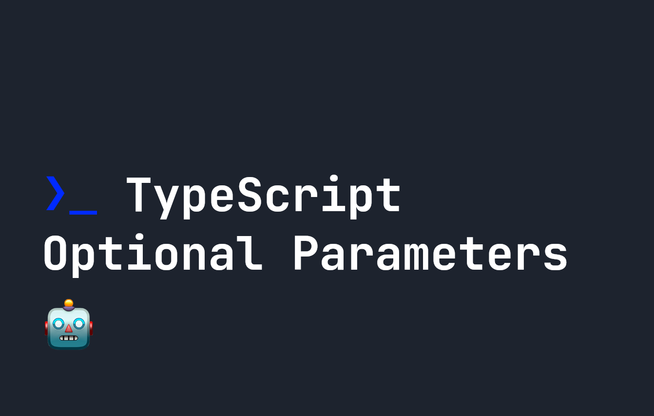 TypeScript Optional Parameters