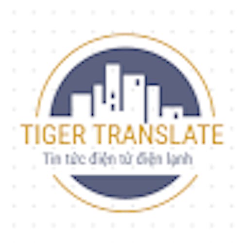 TIGER TRANSLATE - Tiện điện lạnh
