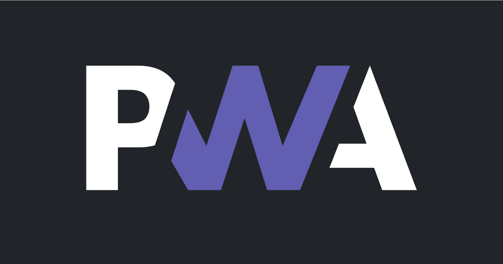 PWAs: From the perspective of a web developer