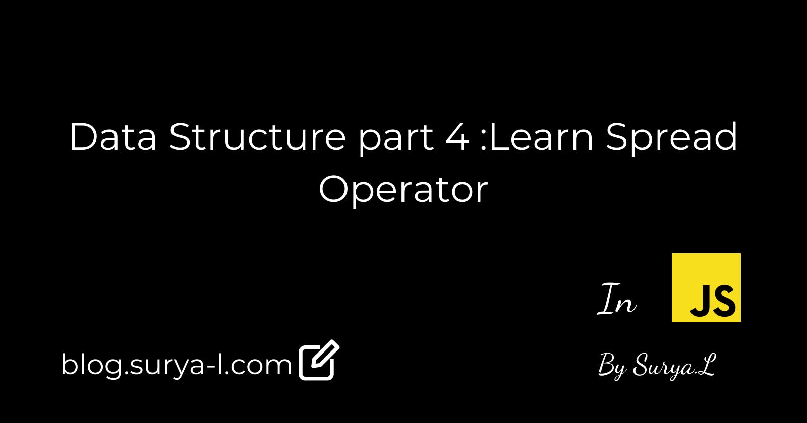 Data Structure part 4 :Learn Spread Operator in JavaScript