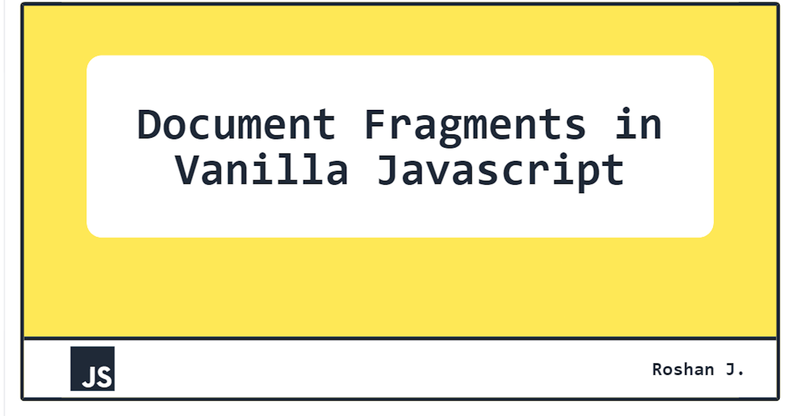 Document Fragments in Vanilla JS