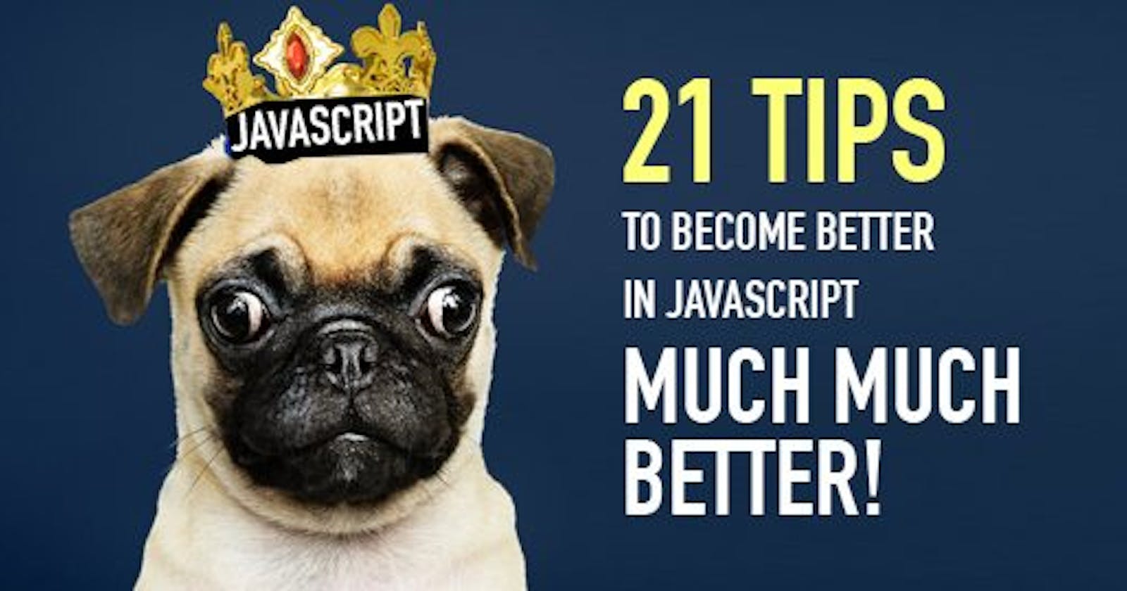 21 of the Best Javascript Tips to Master It