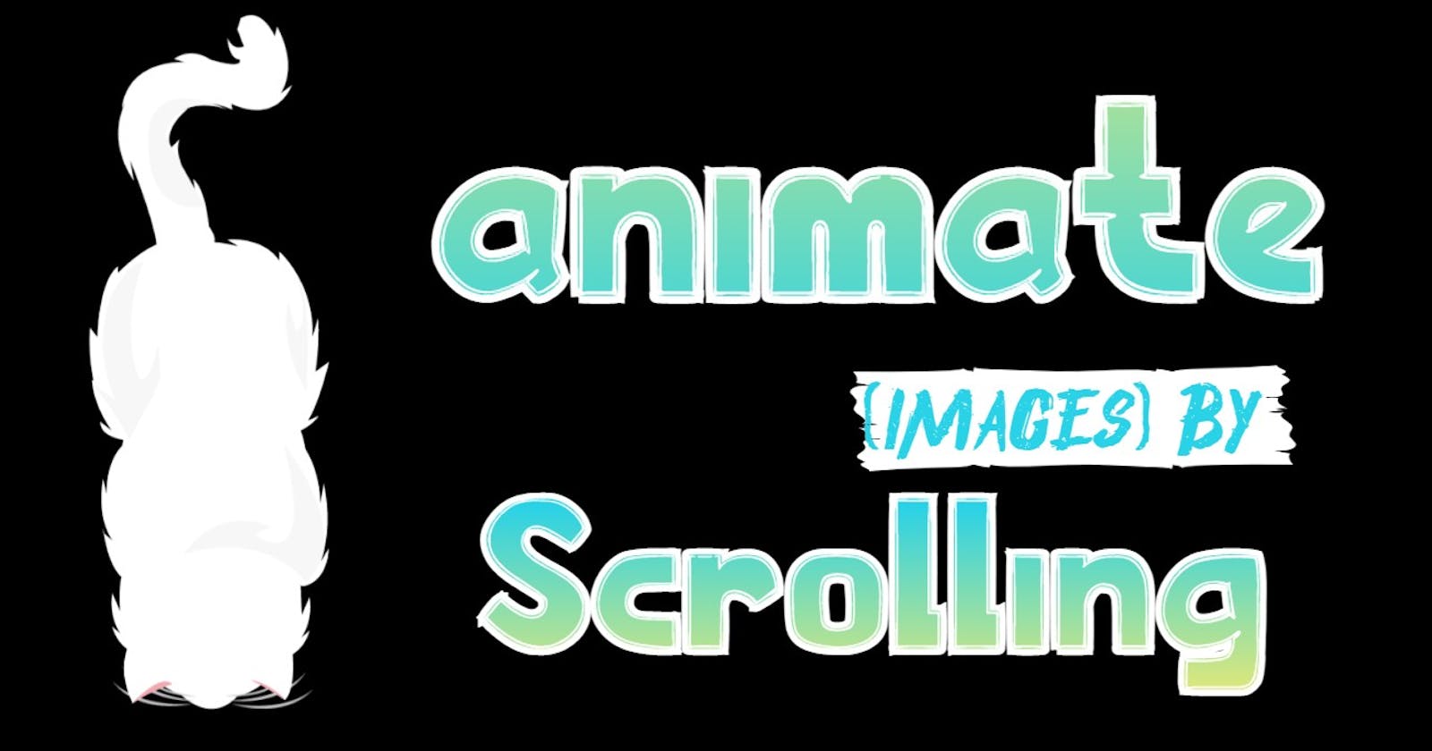 Image Animation when Scrolling