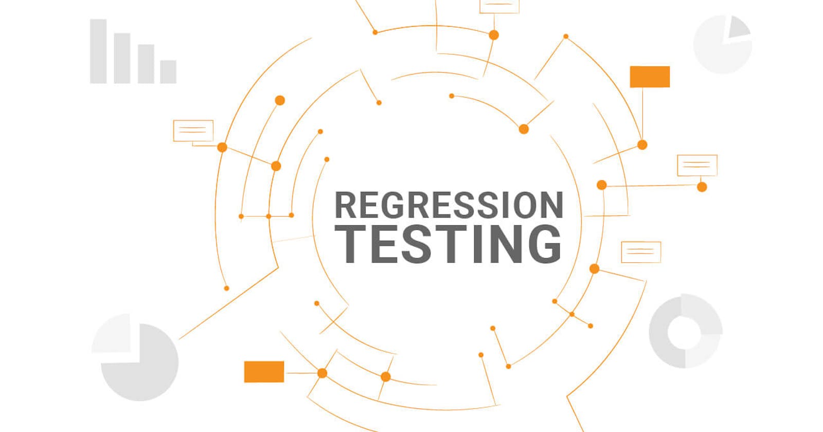 Regression Testing: A Complete Guide