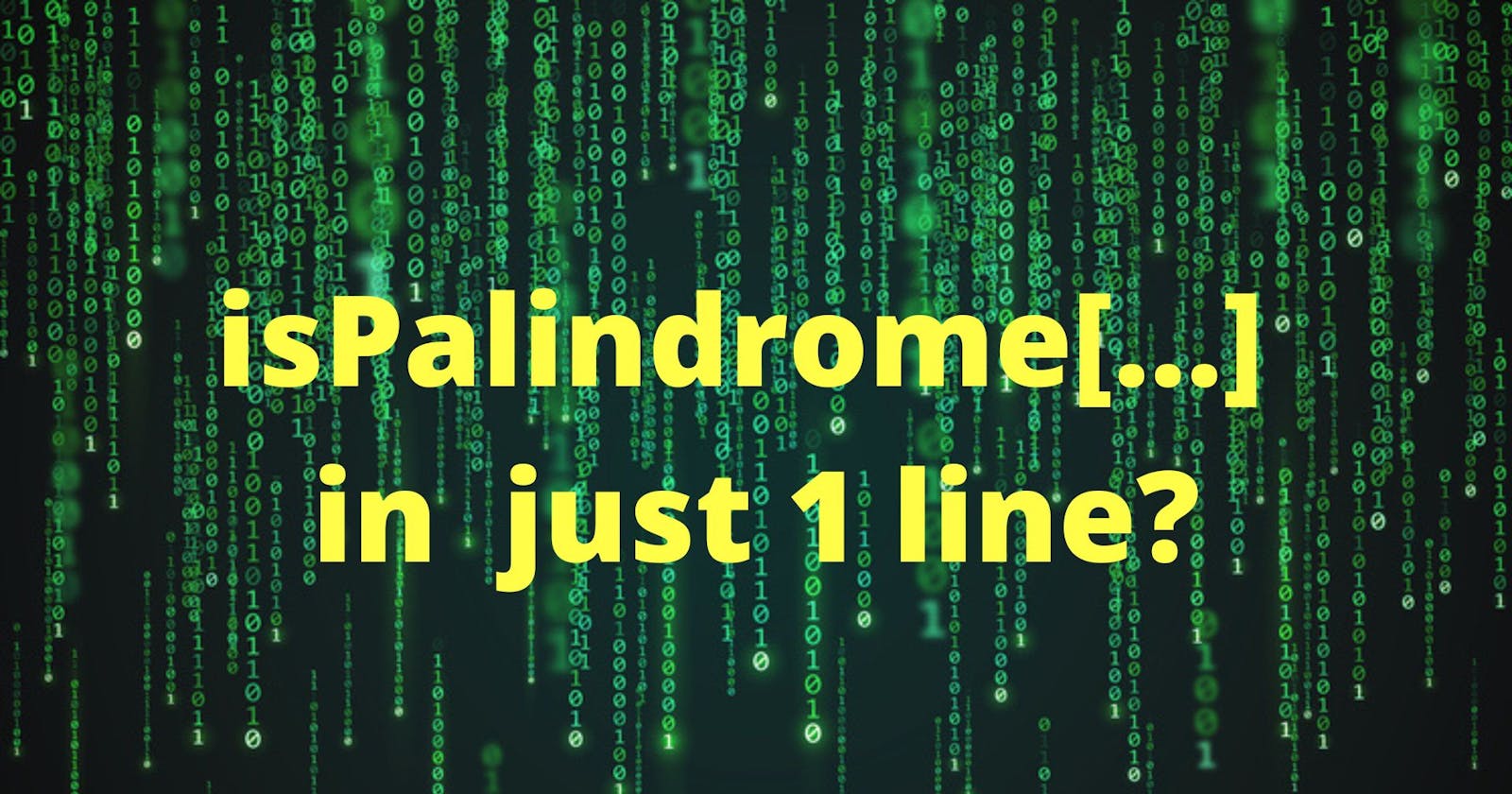 How to Solve Valid Palindrome Problem with 1 Line of JavaScript