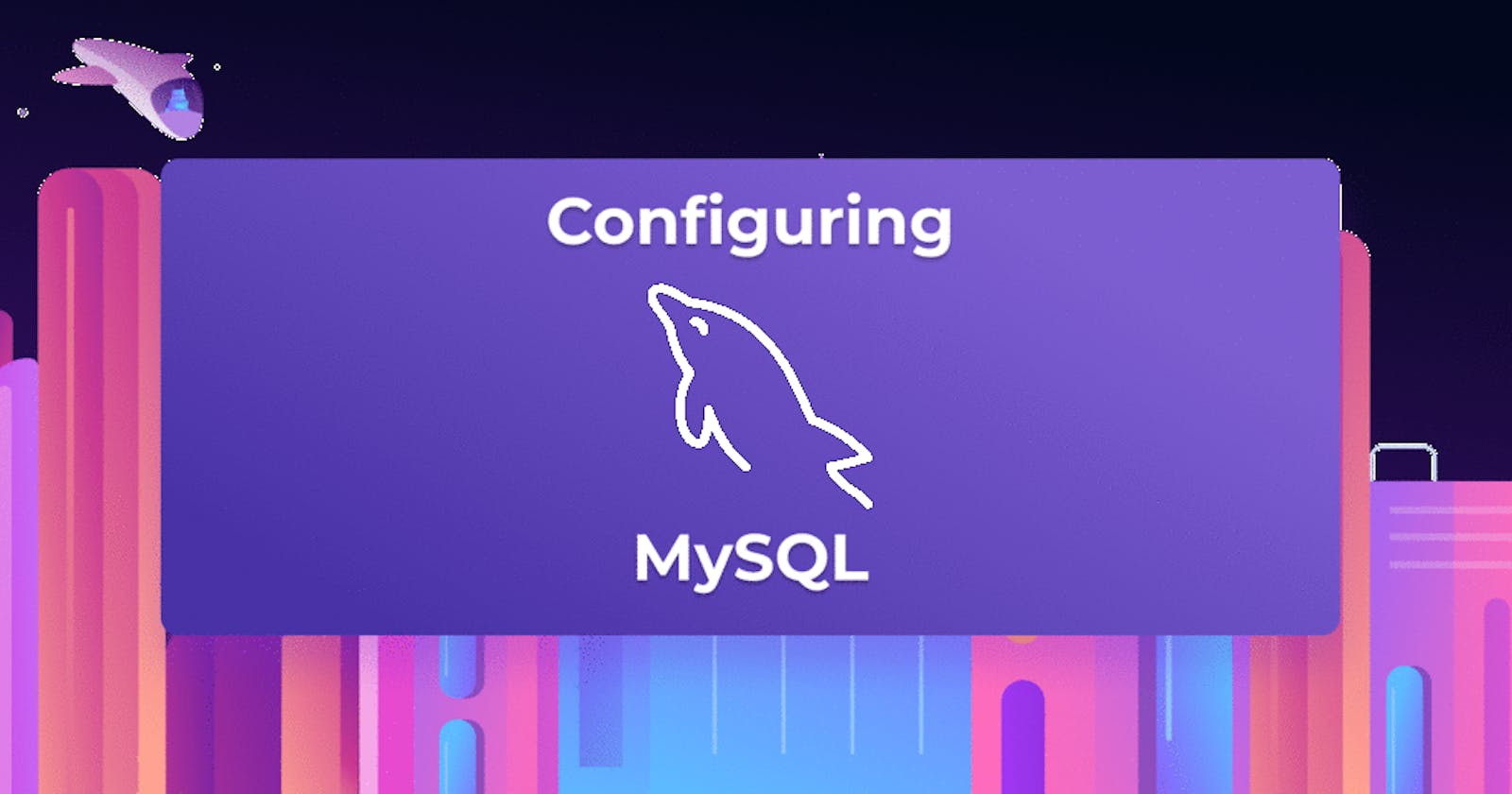 How Does MySQL Configuration Work?