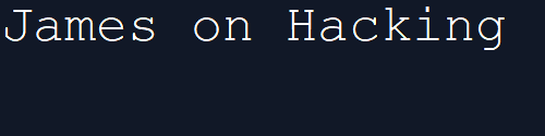 James on Hacking