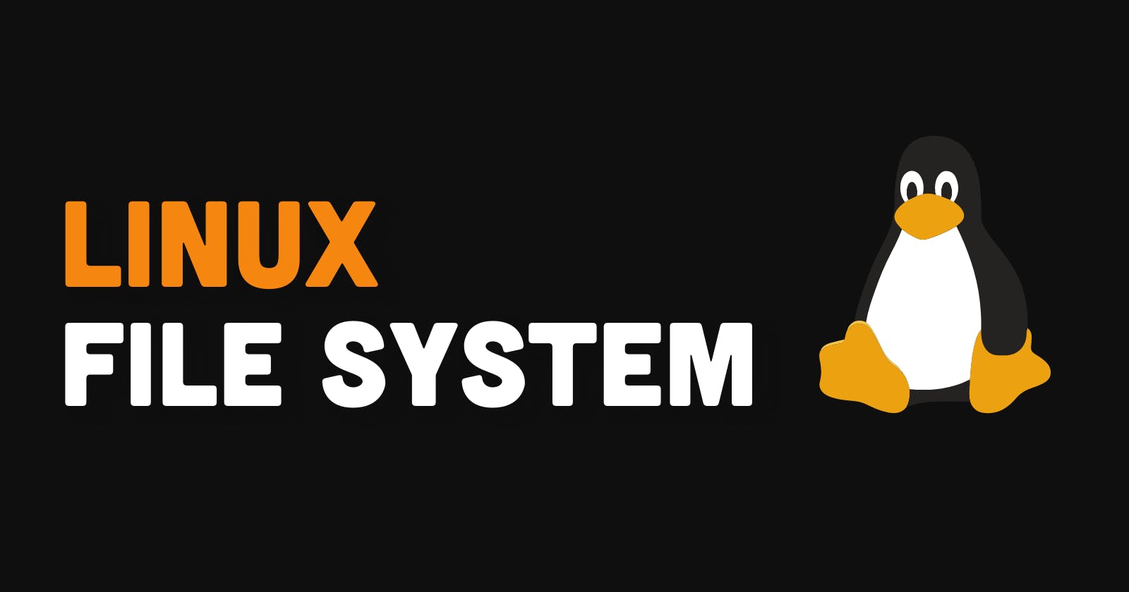 Linux File System (something new in short)