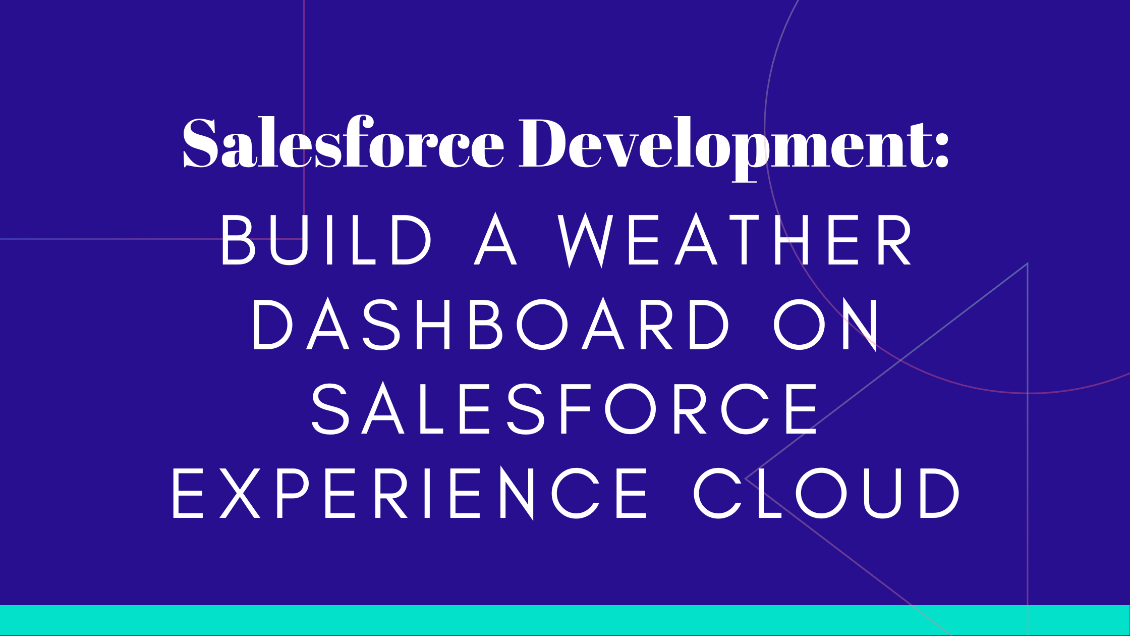 Build a  Weather Dashboard on Salesforce Experience Cloud