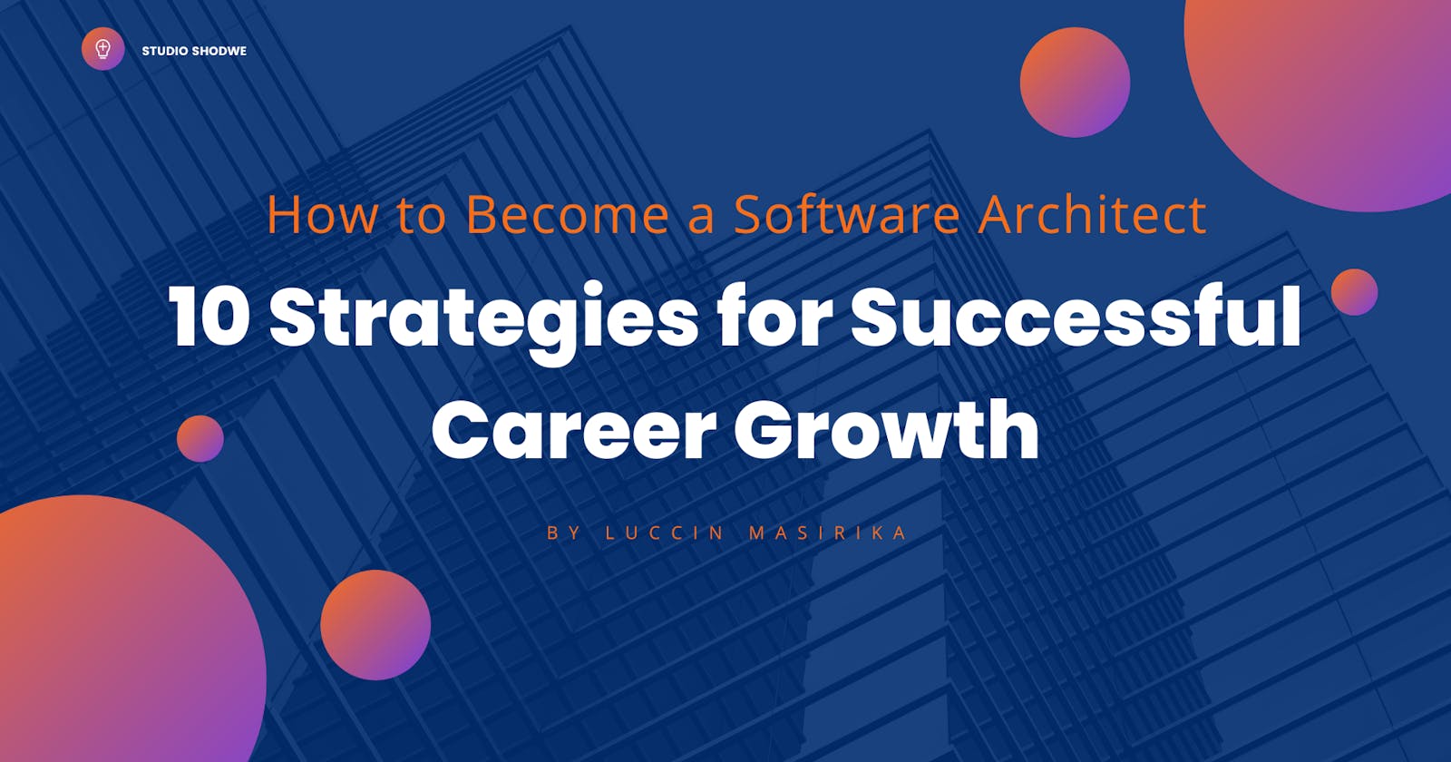 How to Become a Software Architect: 10 Strategies for Successful Career Growth