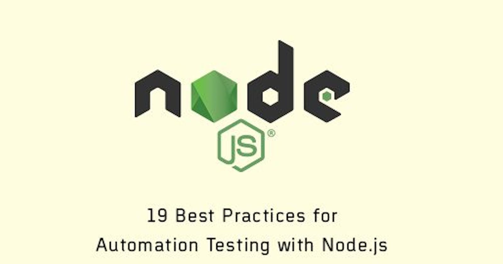 19 Best Practices For Automation testing With Node.js