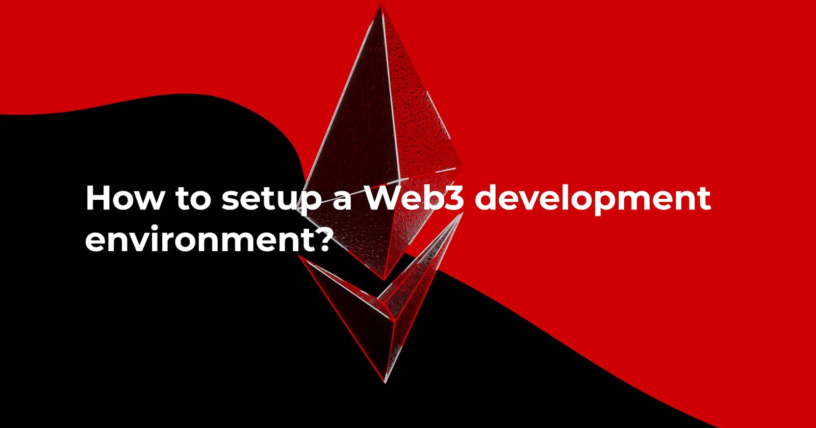 How to setup a Web3 development environment?