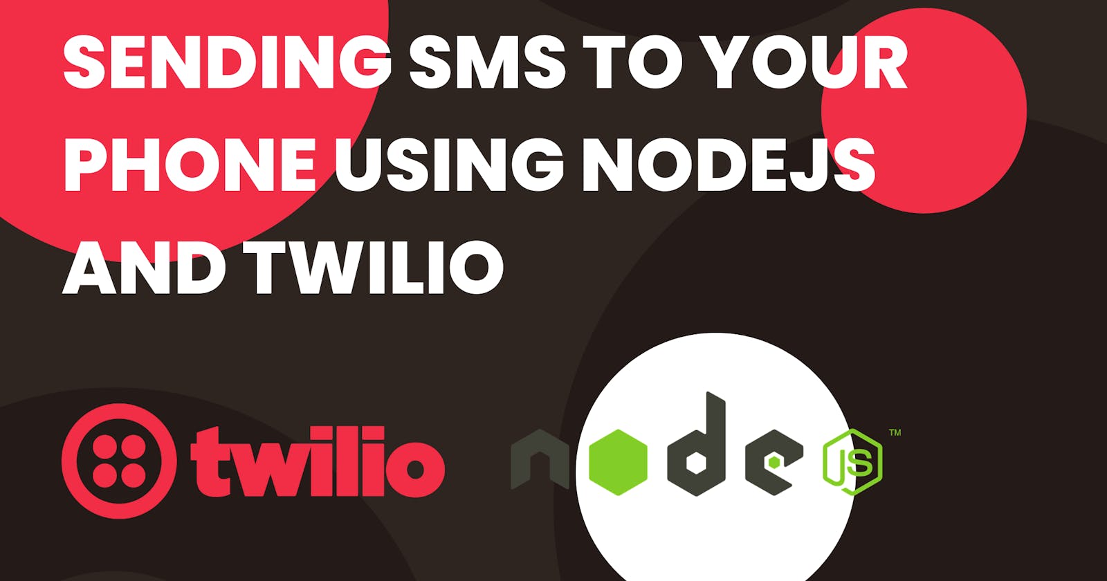 Sending Sms To Your Phone Using Nodejs And Twilio