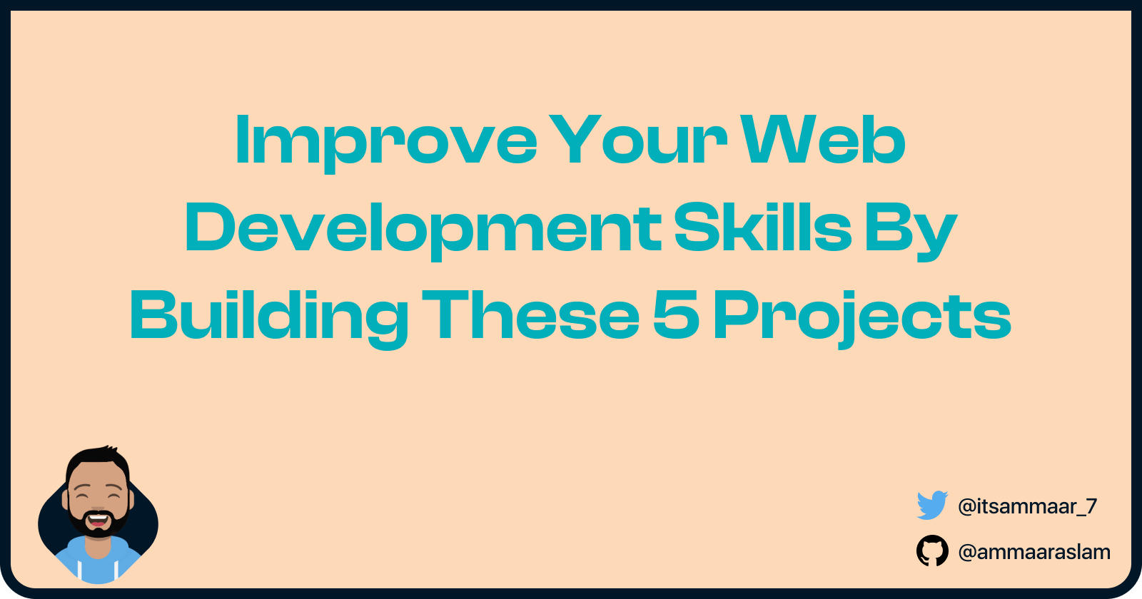 Improve Your Web Development Skills By Building These 5 Projects