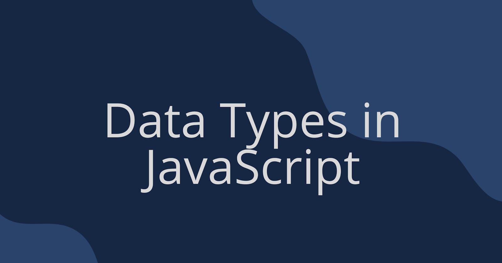 What are Data Types in JavaScript?